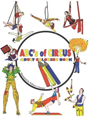 ABC's of Circus Adult Coloring Book by Dorsett, William J.