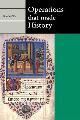 Operations That Made History by Ellis, Harold