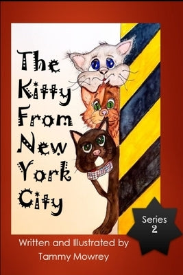 The Kitty From New York City: Series 2 by Mowrey, Tammy