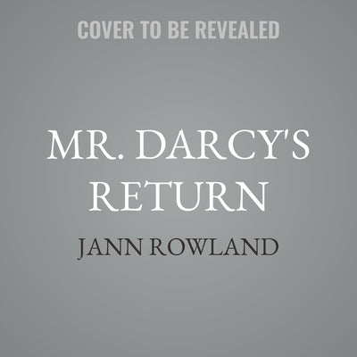 Mr. Darcy's Return by Rowland, Jann
