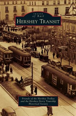 Hershey Transit by Trolley, Friends Of the Hershey