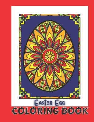 Easter Egg Coloring Book: Most Beautiful Mandalas Images on Easter Eggs to Color and For Stress Relief. Unique Easter Day Gifts for Women, Men, by Press, Crearte