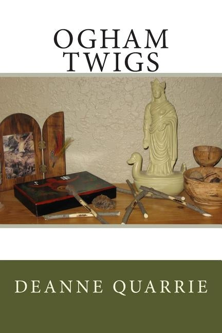 Ogham Twigs by Quarrie, Deanne