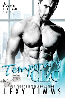 Temporary CEO by Timms, Lexy