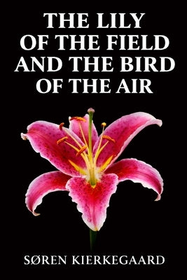 The Lily of the Field and the Bird of the Air by Travers, S. R.