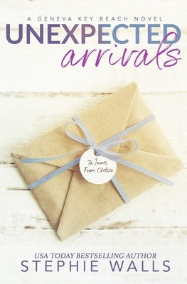 Unexpected Arrivals by Walls, Stephie