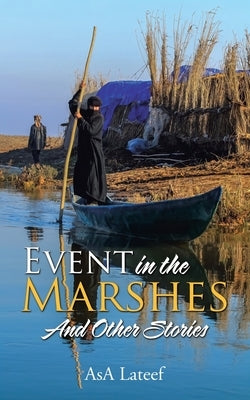 Event in the Marshes: And Other Stories by LaTeef, Asa