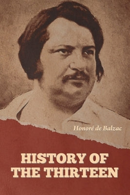 History of the Thirteen by de Balzac, Honoré