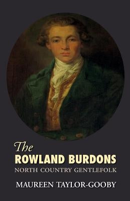 The Roland Burdons: North Country Gentlefolk by Taylor-Gooby, Maureen