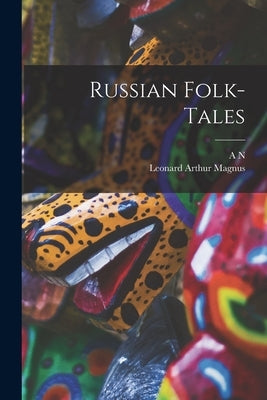 Russian Folk-tales by Magnus, Leonard Arthur