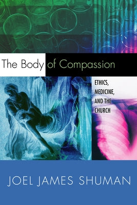 The Body of Compassion by Shuman, Joel