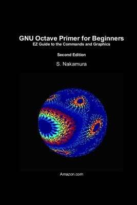 GNU Octave Primer for Beginners by Nakamura, S.