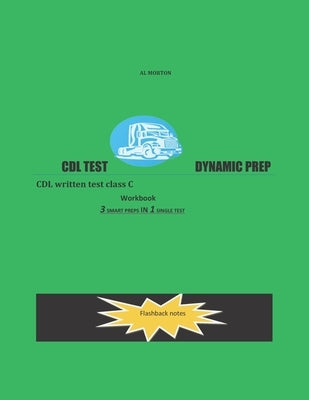 CDL Test Dynamic Prep: CDL written test class C by Morton, Al