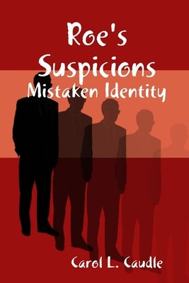 Roe's Suspicions by Caudle, Carol L.