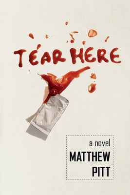 Tear Here by Pitt, Matthew