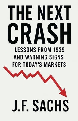 The Next Crash by Sachs, J. F.