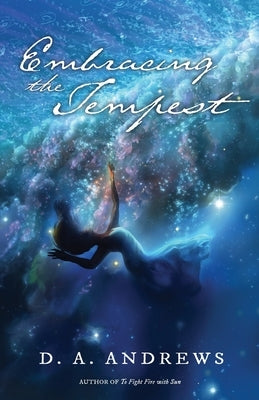 Embracing the Tempest by Andrews, D. a.