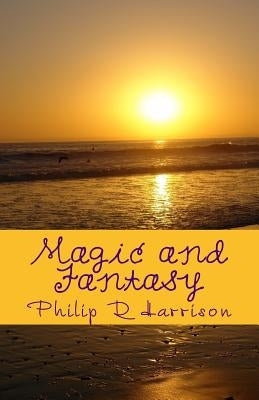 Magic and Fantasy by Harrison, Philip R.