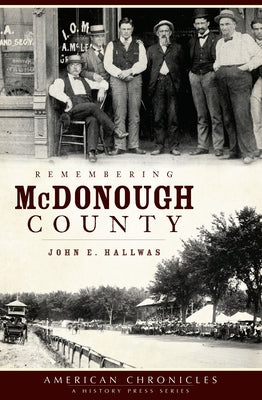 Remembering McDonough County by Hallwas, John E.