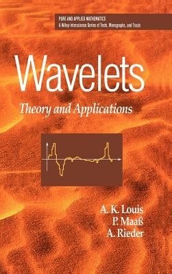 Wavelets: Theory and Applications by Louis, A. K.