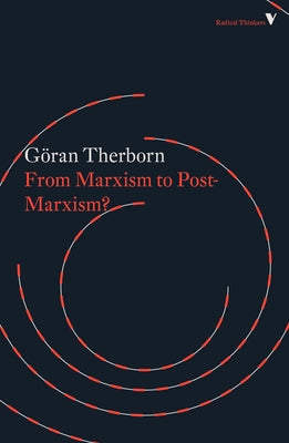 From Marxism to Post-Marxism? by Therborn, Goran