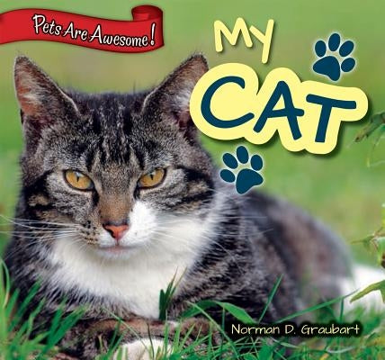 My Cat by Graubart, Norman D.