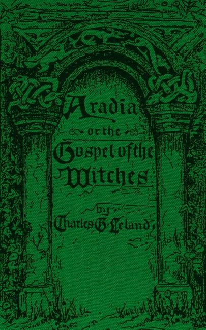 Aradia: The Gospel of the Witches by One-Eye Publishing