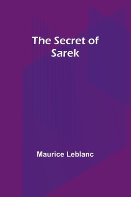 The Secret of Sarek by LeBlanc, Maurice