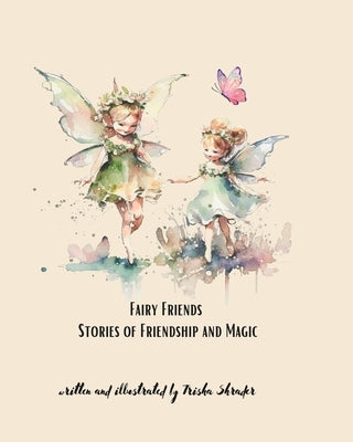 Fairy Friends: Stories of Friendship and Magic by Shrader, Trisha