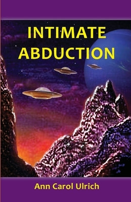 Intimate Abduction by Ulrich, Ann Carol