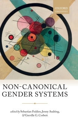 Non-Canonical Gender Systems by Fedden, Sebastian