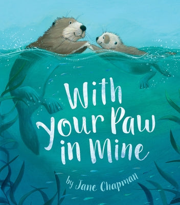 With Your Paw in Mine by Chapman, Jane