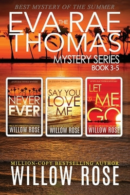 The Eva Rae Thomas Mystery Series: Book 3-5 by Rose, Willow