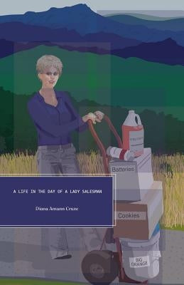 A Life in the Day of a Lady Salesman by Cruze, Diana Amann