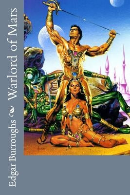 Warlord of Mars Edgar Rice Burroughs by Benitez, Paula