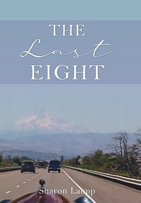 The Last Eight by Laupp, Sharon