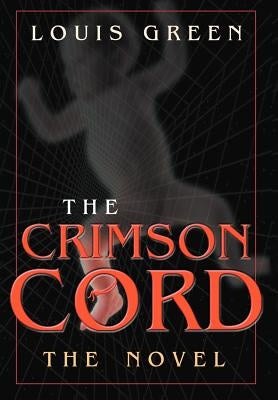 The Crimson Cord by Green, Louis