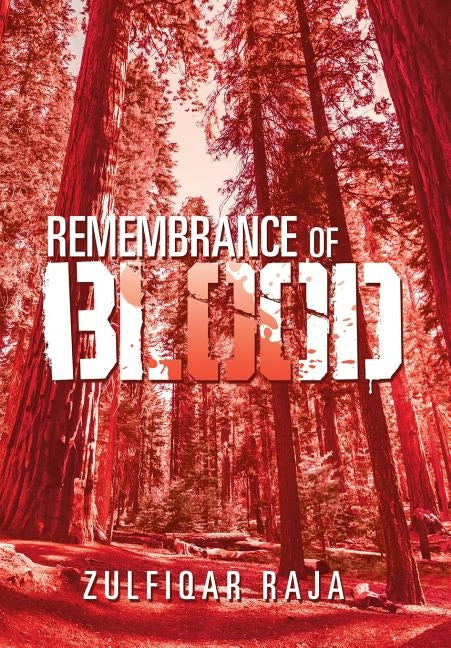 Remembrance of Blood by Raja, Zulfiqar