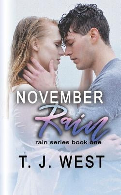 November Rain by West, T. J.