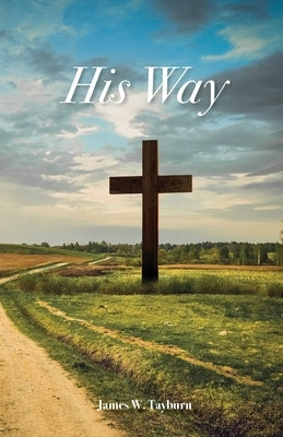His Way by Tayburn, James W.