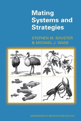 Mating Systems and Strategies by Shuster, Stephen M.