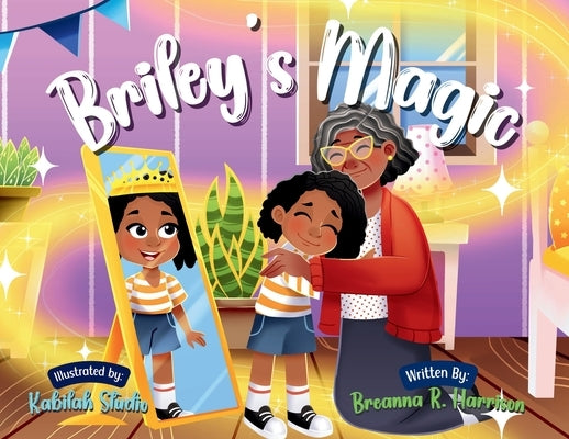 Briley's Magic by Harrison, Breanna R.