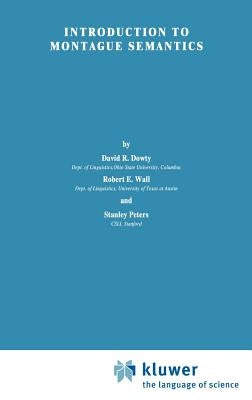 Introduction to Montague Semantics by Dowty, D. R.