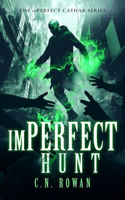 Imperfect Hunt by Rowan, C. N.