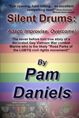 Silent Drums: Adapt, Improvise, Overcome! by Daniels, Pam