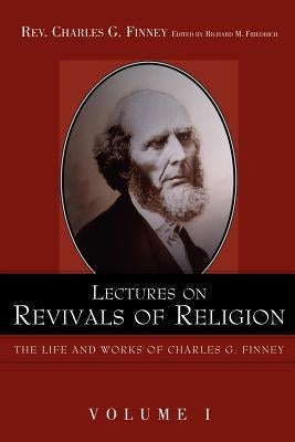Lectures on Revivals of Religion. by Finney, Charles