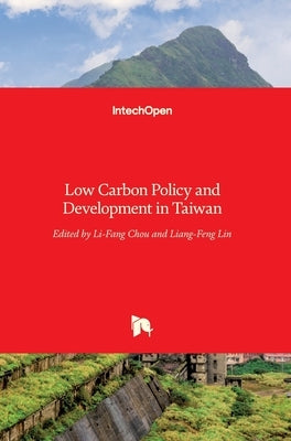Low Carbon Policy and Development in Taiwan by Lin, Liang-Feng