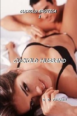 Cuckold Husband by Jensen, D. D.