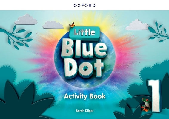 Little Blue Dot 1 Activity Book by 