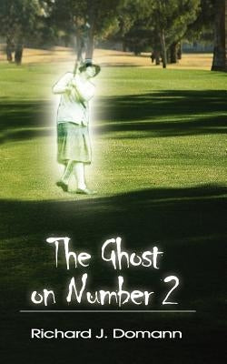 The Ghost on Number 2 by Domann, Richard J.
